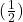  ( \frac{1}{2} ) 