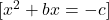   [ x^2 + bx = -c ] 