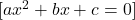  [ ax^2 + bx + c = 0 ] 