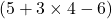  ( 5 + 3 \times 4 - 6 ) 